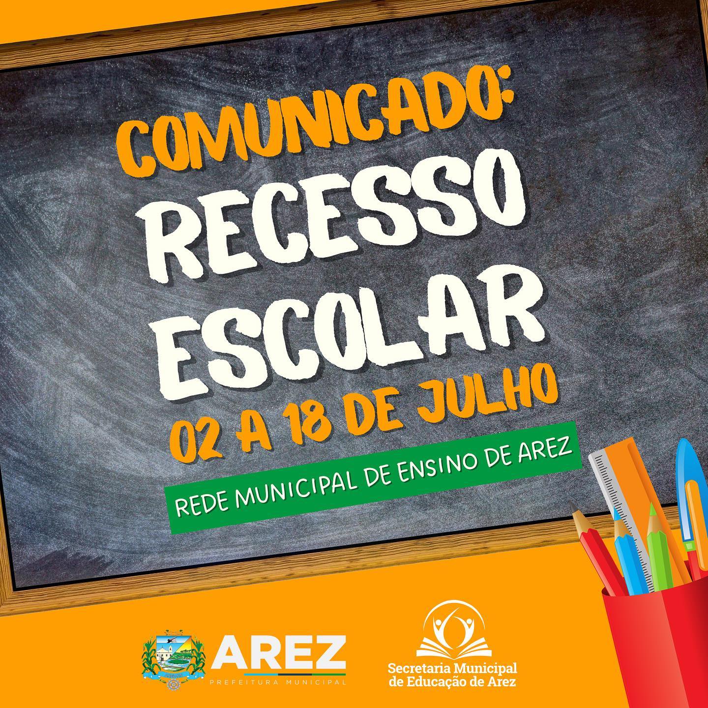 Leia mais sobre o artigo A Prefeitura de Arez, através da Secretaria Municipal de Educação, informa que o recesso em todas as escolas da rede municipal ocorrerá de 02/07/2022 a 18/07/2022.