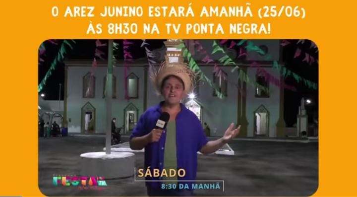 Leia mais sobre o artigo No ultimo sábado (25/06) o nosso Arez Junino esteve sendo apresentado no programa Festa na TV, da TV Ponta Negra, ás 8h30.