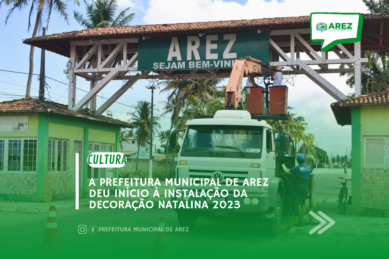 Leia mais sobre o artigo A Prefeitura Municipal de Arez deu início à instalação da Decoração Natalina 2023. O serviço está sendo executado pelas secretarias municipais de ESPORTE, LAZER, TURISMO E CULTURA e INFRAESTRUTURA.