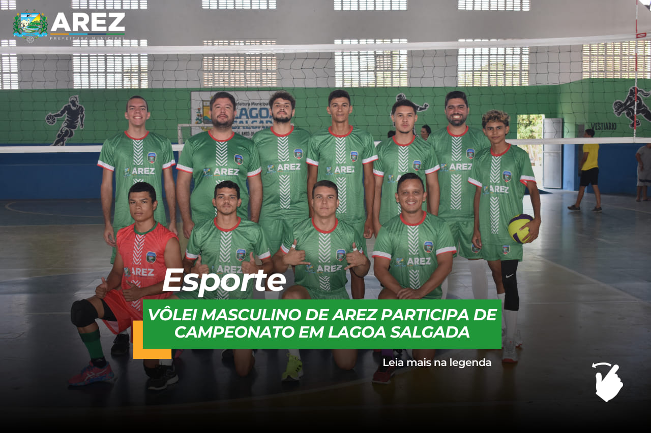 Leia mais sobre o artigo VÔLEI MASCULINO DE AREZ PARTICIPA DE CAMPEONATO EM LAGOA SALGADA